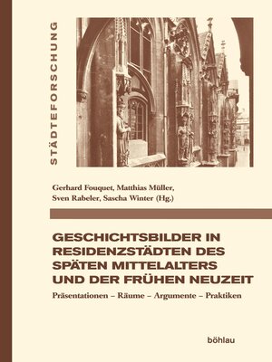 cover image of Geschichtsbilder in Residenzstädten des späten Mittelalters und der frühen Neuzeit
